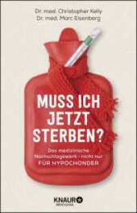 Muss ich jetzt sterben? : Das medizinische Nachschlagewerk - nicht nur für Hypochonder （1. Auflage. 2019. 368 S. 2 SW-Zeichn. 210.00 mm）