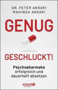 Genug geschluckt! : Psychopharmaka erfolgreich und dauerhaft absetzen （1. Auflage. 2022. 240 S. 210.00 mm）