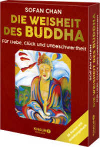 Die Weisheit des Buddha für Liebe, Glück und Unbeschwertheit : 36 Karten mit Anleitungsbuch （1. Auflage. 2023. 104 S. 36 Abb. 143.00 mm）