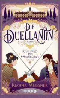 Die Duellantin. Kein Herz ist unbesiegbar : Roman | Slow burn enemies-to-lovers Romance im prachtvollen historischen Mailand （1. Auflage）