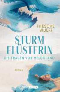 Die Frauen von Helgoland. Sturmflüsterin : Roman (Die Nordsee-Dilogie 2) （1. Auflage. 2026. 304 S. 190.00 mm）