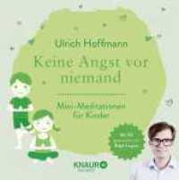 Keine Angst vor niemand, m. Audio-CD : Mini-Meditationen für Kinder (Knaur Balance) （1. Auflage. 2017. 144 S. 154.00 x 156.00 mm）