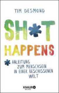 Shit happens : Anleitung zum Menschsein in einer beschissenen Welt （2. Aufl. 2020. 208 S. 210.00 mm）