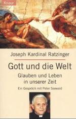 Gott und die Welt : Glauben und Leben in unserer Zeit (Knaur Taschenbücher Nr.77592) （Überarb. Neuausg. 2005. 494 S. 19 cm）