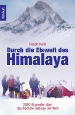 Durch die Eiswelt des Himalaya : 2000 Kilometer über das höchste Gebirge der Welt (Knaur Taschenbücher Nr.77697) （2006. 366 S. m. Ktn.-Skizzen, 4 Fototaf. 19 cm）