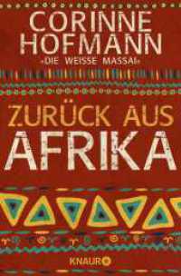 Zurück aus Afrika (Knaur Taschenbücher 77717) （33. Aufl. 2004. 288 S. 2 SW-Fotos, 23 Farbfotos. 190 mm）