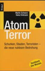 Atomterror : Schurken, Staaten, Terroristen - die neue nukleare Bedrohung (Knaur Taschenbücher Nr.77753) （2004. 233 S. 19 cm）