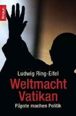 Weltmacht Vatikan : P&auml;pste machen Politik (Knaur Taschenb&uuml;cher Nr.77877) （2006. 304 S. 19 cm）