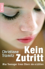 Kein Zutritt : Was Teenager ihren Eltern nie erzählen (Knaur Taschenbücher Nr.77884) （2008. 300 S. 19 cm）