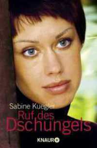 Ruf des Dschungels (Knaur Taschenbücher 77972) （9. Aufl. 2007. 384 S. 190 mm）