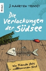 Die Verlockungen der Südsee : Wo Fremde stets willkommen sind (Knaur Taschenbücher Nr.77981) （2007. 300 S. 19 cm）
