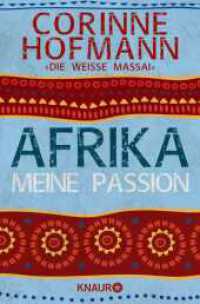 Afrika, meine Passion (Knaur Taschenbücher 78440) （9. Aufl. 2012. 304 S. 32 Farbfotos. 190 mm）