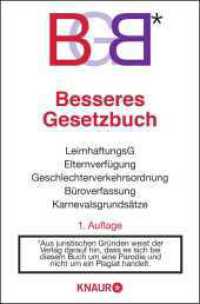 BGB Besseres Gesetzbuch : LeimhaftungsG, Elternverfügung, Geschlechterverkahrsordnung, Büroverfassung, Karnevalsgrundsätze. Originalausgabe (Knaur Taschenbücher 78509) （10. Aufl. 2011. 334 S. 190 mm）