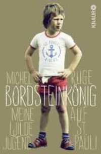 Bordsteinkönig : Meine wilde Jugend auf St. Pauli (Knaur Taschenbücher 78550) （10. Aufl. 2013. 288 S. 190 mm）