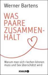 Was Paare zusammenhält : Warum man sich riechen können muss und Sex überschätzt wird (Knaur Taschenbücher 78602)