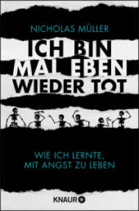 Ich bin mal eben wieder tot : Wie ich lernte， mit Angst zu leben (Knaur Taschenbücher 79057)