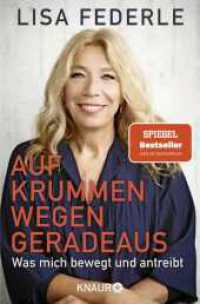 Auf krummen Wegen geradeaus : Was mich bewegt und antreibt | Deutschlands bekannteste Notärztin erzählt ihre bewegte Lebensgeschichte （2. Aufl. 2024. 304 S. 190.00 mm）