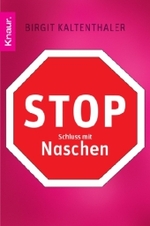 Stop - Schluss mit Naschen (Knaur Taschenbücher Nr.79803) （2008. 112 S. 15 cm）