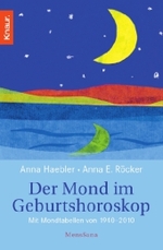 Der Mond im Geburtshoroskop : Mit Mondtabellen von 1940-2010 (Knaur Taschenbücher Bd.87285) （2008. 256 S. 19 cm）