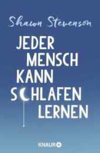 Jeder Mensch kann schlafen lernen (Knaur Taschenbücher 87784) （3. Aufl. 2017. 320 S. 14 SW-Fotos. 190 mm）