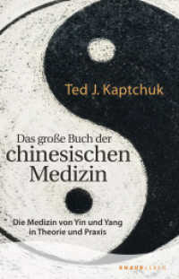 Das große Buch der chinesischen Medizin : Die Medizin von Yin und Yang in Theorie und Praxis （1. Auflage. 2022. 464 S. 211.00 mm）