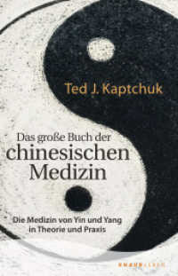 Das große Buch der chinesischen Medizin : Die Medizin von Yin und Yang in Theorie und Praxis （2. Aufl. 2022. 464 S. 210.00 mm）