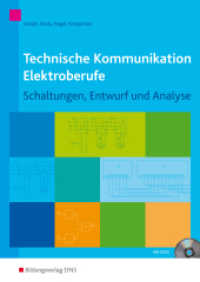 Technische Kommunikation Elektroberufe : Schaltungen, Entwurf und Analyse Arbeitsheft (Technische Kommunikation 10) （2. Aufl. 2011. 142 S. mit DVD, perforiert und gelocht, DIN A4. 297.00）