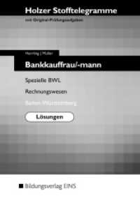 Holzer Stofftelegramme Baden-Württemberg - Bankkauffrau/-mann : Spezielle Betriebswirtschaftslehre, Rechnungswesen: Lösungen (Holzer Stofftelegramme Baden-Württemberg 11) （17. Auflage. 2017. 239 S. 210.00 mm）