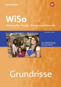 Grundrisse WiSo : Wirtschafts-/ Sozial-/ Gemeinschaftskunde zur Vorbereitung auf den Beruf Arbeitsheft (Grundrisse WiSo) （9. Aufl.）
