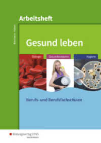 Gesund leben: Arbeitsheft : Biologie - Gesundheitslehre - Hygiene Arbeitsheft (Gesund Leben 16) （6. Aufl. 2019. 96 S. 297.00 mm）