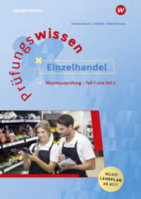 Prüfungswissen Einzelhandel : Abschlussprüfung Teil 1 und 2 (Prüfungswissen 3) （7. Aufl. 2018. 281 S. 297.00 mm）