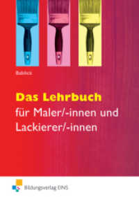 Das Lehrbuch : für Maler/-innen und Lackierer/-innen Schulbuch (Das Lehrbuch für Maler / -innen und Lackierer / -innen 1) （3. Aufl. 2011. 496 S. m. zahlr. farb. Abb. u. Tab. 240.00 mm）