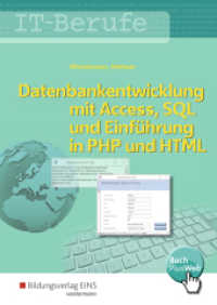 IT-Berufe : Datenbankentwicklung und -anpassung mit MS Access und SQL und Einführung in PHP mit HTML Schulbuch (Datenbankenentwicklung und -anpassung mit MS Access und SQL und Einführung in PHP und HTML 2) （7. Aufl. 2018. 384 S. 240.00 mm）