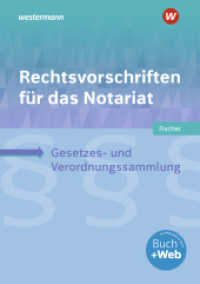 Rechtsvorschriften für das Notariat, m. 1 Beilage : Gesetzes- und Verordnungssammlung für Ausbildung, Schule und Büro Schulbuch (Rechtsvorschriften für das Notariat 4) （14. Aufl. 2022. 267 S. 212.00 mm）