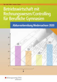 Betriebswirtschaft mit Rechnungswesen/Controlling für Berufliche Gymnasien : Abiturvorbereitung Niedersachsen 2020: Arbeitsheft (Abiturvorbereitung Berufliche Gymnasien in Niedersachsen 5) （8. Auflage 2019. 2019. 181 S. 297.00 mm）