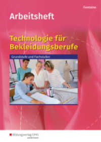 Technologie für Bekleidungsberufe - Grundstufe und Fachstufen: Arbeitsheft : Grundstufe und Fachstufen Arbeitsheft (Technologie für Bekleidungsberufe 6) （1. Auflage. 2017. 159 S. 298.00 mm）
