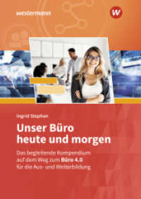 Unser Büro heute und morgen : Das Bürokompendium für die Aus- und Weiterbildung Schulbuch (Unser Büro heute und morgen) （22. Aufl. 2025. 628 S.）