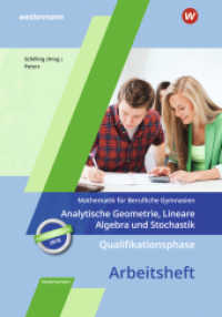 Mathematik für Berufliche Gymnasien - Ausgabe für das Kerncurriculum 2018 in Niedersachsen : Qualifikationsphase - Analytische Geometrie, Lineare Algebra und Stochastik Arbeitsheft (Mathematik für Berufliche Gymnasien 60) （1. Auflage 2021. 2021. 142 S. 297.00 mm）