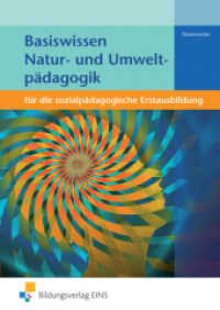 Basiswissen Natur- und Umweltpädagogik : Natur- und Umweltpädagogik Schulbuch (Basiswissen für die sozialpädagogische Erstausbildung 7) （2010. 148 S. 170.00 x 240.00 mm）
