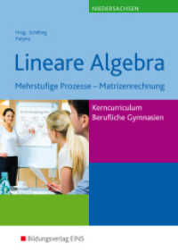 Mathematik - Ausgabe für das Kerncurriculum für Berufliche Gymnasien in Niedersachsen : Lineare Algebra, Mehrstufige Prozesse - Matrizenrechnung: Schülerband (Mathematik 7) （2. Aufl. 2011. 176 S. m. Abb. 239.00 mm）