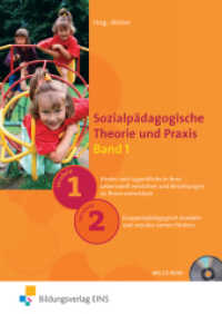 Kinder und Jugendliche in ihrer Lebenswelt verstehen und Beziehungen zu ihnen entwickeln (Lernfeld 1). Gruppenpädagogisc : Fachschule für Sozialpädagogik: Band 1 (Sozialpädagogische Theorie und Praxis 1) （2. Aufl. 2009. 235 S. 170.00 x 240.00 mm）