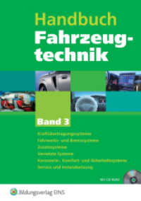 Handbuch Fahrzeugtechnik, m. CD-ROM Bd.3 : Kraftübertragungssysteme, Fahrwerks- und Bremssysteme, Zusatzsysteme, Vernetzte Systeme, Karosserie-, Komfort- und Sicherheitssysteme, Service und Instandsetzung （2006. 364 S. mit CD-ROM, DIN A4. 215.00 x 305.00 mm）