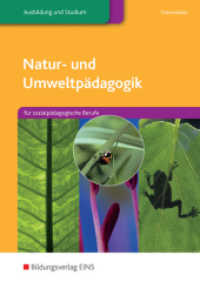 Natur- und Umweltpädagogik für sozialpädagogische Berufe : für sozialpädagogische Berufe Schulbuch (Natur- und Umweltpädagogik 1) （3. Aufl. 2006. 456 S. m. zahlr. meist farb. Abb. 240.00 mm）