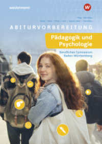 Abiturvorbereitung Pädagogik und Psychologie : Berufliches Gymnasium Baden-Württemberg (Abiturvorbereitung für das berufliche Gymnasium in Baden-Württemberg 1) （1. Auflage 2024. 2024. 240 S. 298.00 mm）
