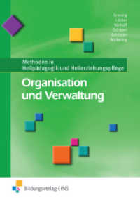 Organisation und Verwaltung : Methoden in Heilpädagogik und Heilerziehungspflege. Lehr-/Fachbuch （2011. 172 S. 210.00 x 297.00 mm）