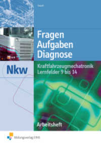 Lernfelder 9 bis 14, Arbeitsheft : Kraftfahrzeugmechatronik Nkw Lernfelder 9-14 Arbeitsheft (Fragen, Aufgaben, Diagnose 5) （2011. 207 S. perforiert und gelocht, DIN A4. 297.00 mm）