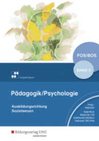 Pädagogik/Psychologie für die Berufliche Oberschule - Ausgabe Bayern Bd.3 : Schulbuch 3. Schülerband (Pädagogik / Psychologie 31) （3. Aufl. 2019. 342 S. 242.00 mm）