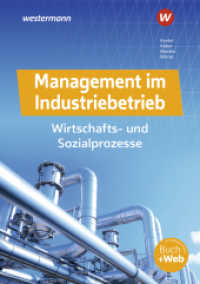 Management im Industriebetrieb : Wirtschafts- und Sozialprozesse Schulbuch (Management im Industriebetrieb) （11. Aufl. 2024. 484 S. 247.00 mm）