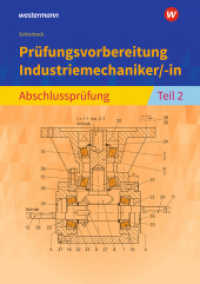 Prüfungsvorbereitung Industriemechaniker/-in : Abschlussprüfung Teil 2 (Prüfungsvorbereitung 11) （3. Aufl. 2019. 187 S. 298.00 mm）