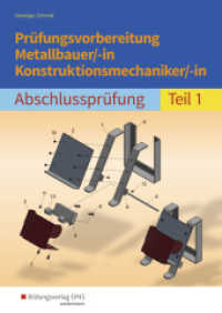 Prüfungsvorbereitung Metallbauer/-in Konstruktionsmechaniker/-in : Abschlussprüfung Teil 1 (Prüfungsvorbereitung 2) （2. Aufl. 2018. 136 S. 297.00 mm）